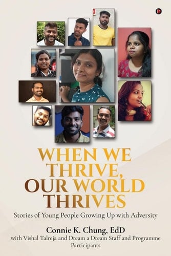 When We Thrive, Our World Thrives Stories of Young People Growing Up With Adversity