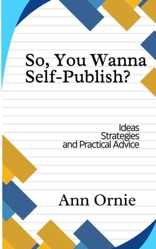 So, You Wanna Self-Publish