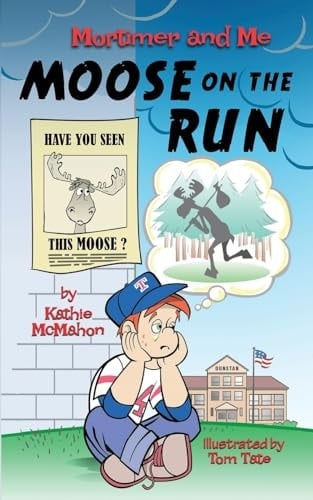 Mortimer and Me Moose on the Run