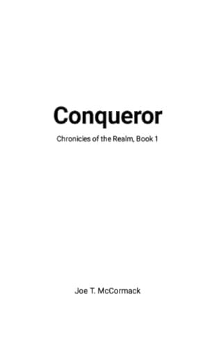Conqueror Chronicles of the Realm, Book 1