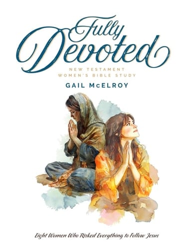 Fully Devoted New Testament Women's Bible Study