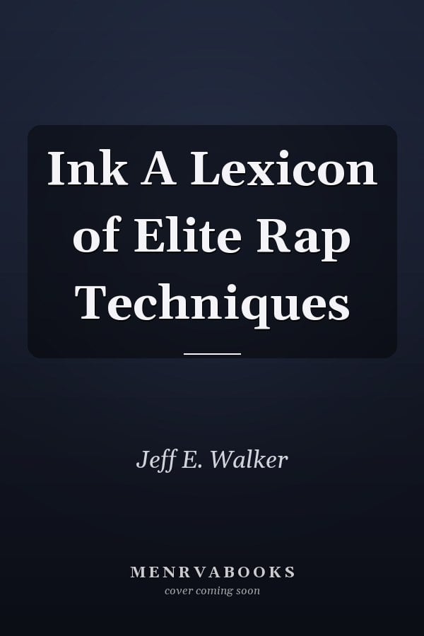 Ink A Lexicon of Elite Rap Techniques