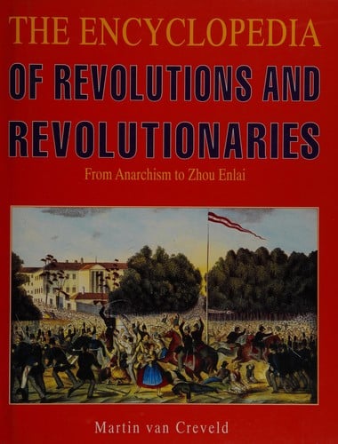 The Encyclopedia of Revolutions and Revolutionaries