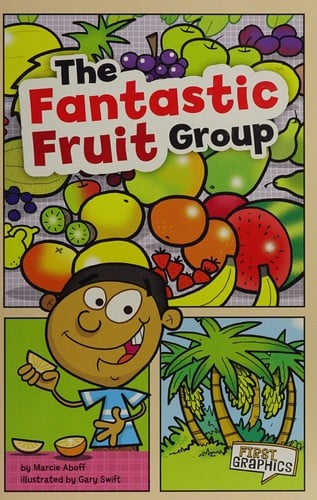 The fantastic fruit group