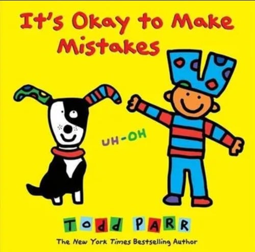 It's okay to make mistakes