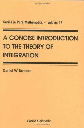 A concise introduction to the theory of integration