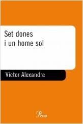 Set dones i un home sol