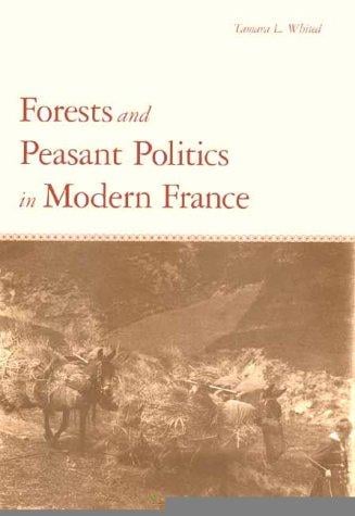 Forests and peasant politics in modern France