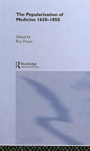 The Popularization of medicine, 1650-1850