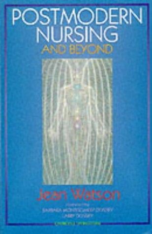 Postmodern Nursing and Beyond