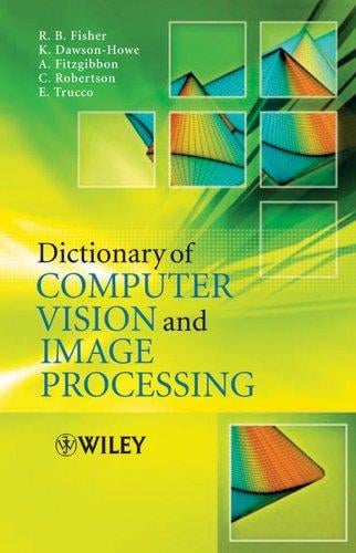 Dictionary of computer vision and image processing