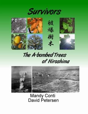 Survivors: The A-bombed Trees of Hiroshima