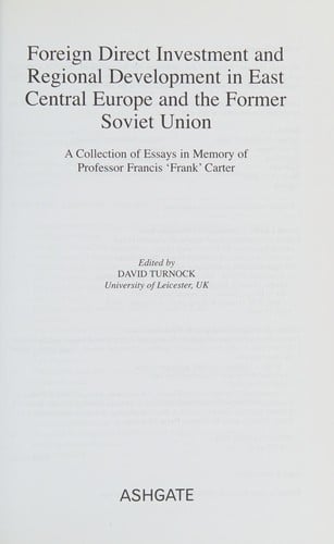 FOREIGN DIRECT INVESTMENT AND REGIONAL DEVELOPMENT IN EAST CENTRAL EUROPE AND THE FORMER...; ED. BY DAVID TURNOCK