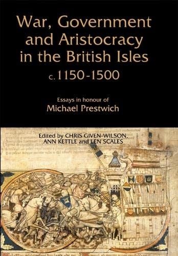 War, government and aristocracy in the British Isles, c.1150-1500