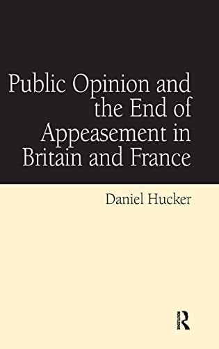 Public opinion and the end of appeasement in Britain and France