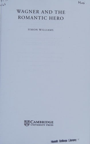 WAGNER AND THE ROMANTIC HERO