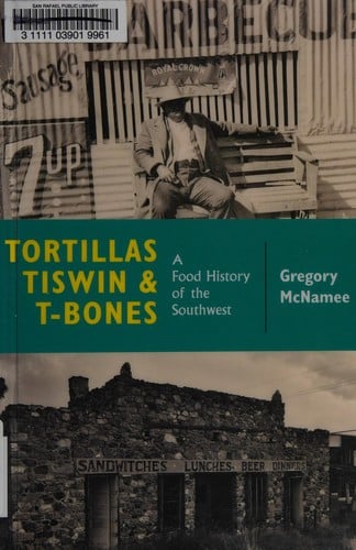Tortillas, tiswin, and T-bones