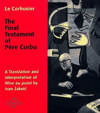 The final testament of Père Corbu