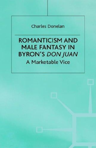 Romanticism and male fantasy in Byron's Don Juan