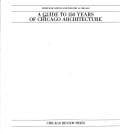A Guide to 150 years of Chicago architecture