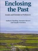 ENCLOSING THE PAST: INSIDE AND OUTSIDE IN PREHISTORY; ED. BY ANTHONY HARDING