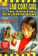 Lab Coat Girl and the Amazing Benjamin Bone (L.A.F.)