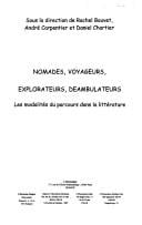 Nomades, voyageurs, explorateurs, déambulateurs