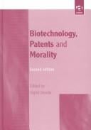 Biotechnology, patents, and morality