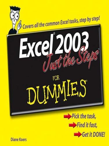 Excel 2003 just the steps for dummies
