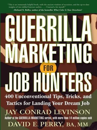Guerrilla Marketing for Job Hunters