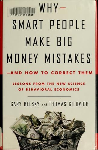 Why smart people make big money mistakes--and how to correct them