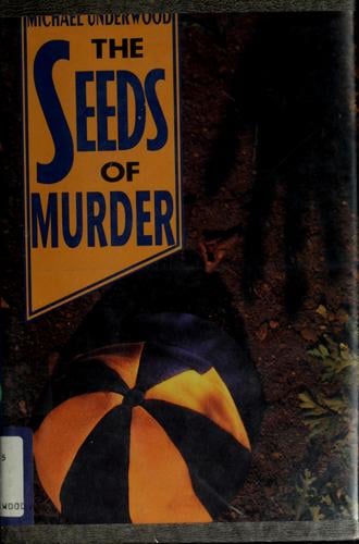 The seeds of murder