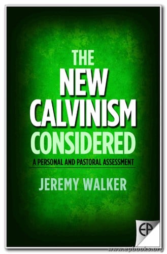 The new Calvinism considered