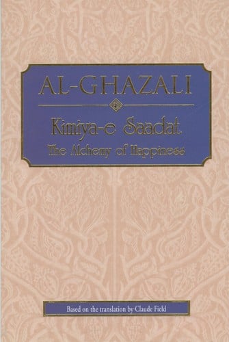 Kimiya-e Saadat - The Alchemy of Happiness