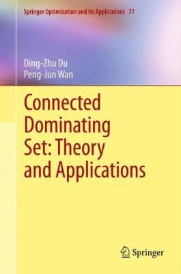 Connected Dominating Set Theory And Applications