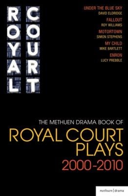 The Methuen Drama Book Of Royal Court Plays 20002010