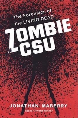 Zombie Csu The Forensics Of The Living Dead