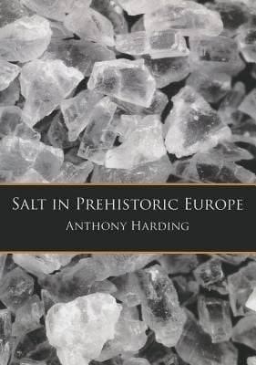Salt In Prehistoric Europe