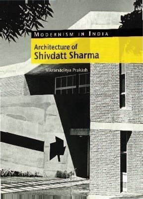 The Architecture Of Shivdatt Sharma