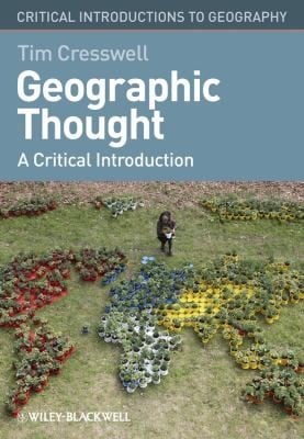 Geographic Thought A Critical Introduction