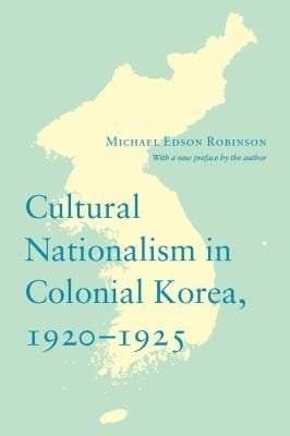 Cultural Nationalism In Colonial Korea 19201925