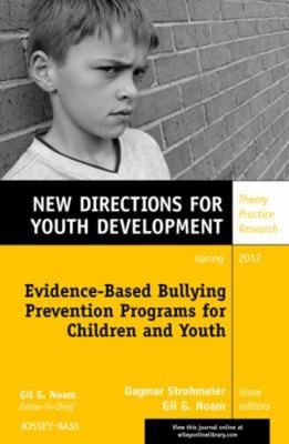 EvidenceBased Bullying Prevention Programs for Children and Youth
New Directions for Youth Development