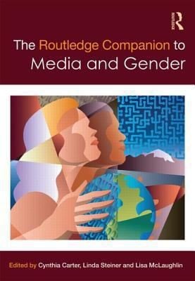 The Routledge Companion To Media And Gender