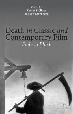 Death In Classic And Contemporary Film Fade To Black