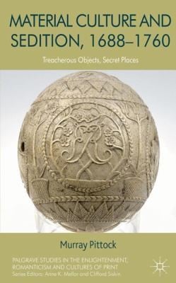 Material Culture And Sedition 16881760 Treacherous Objects Secret Places