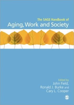 The Sage Handbook Of Aging Work And Society