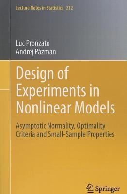 Design Of Experiments In Nonlinear Models Asymptotic Normality Optimality Criteria And Smallsample Properties