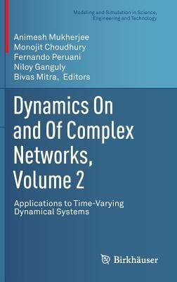 Dynamics On and Of Complex Networks Volume 2
Modeling and Simulation in Science Engineering and Technology