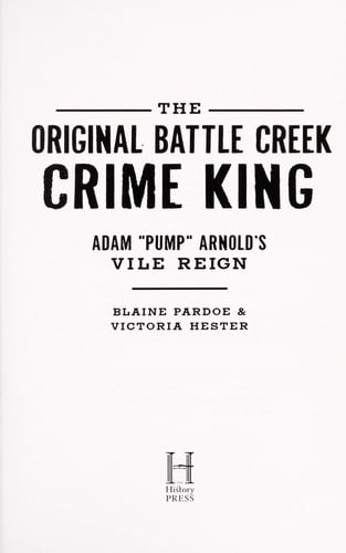 The original Battle Creek crime king
