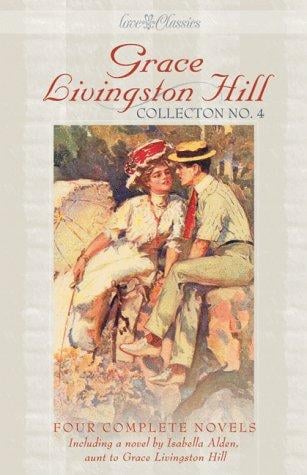 Grace Livingston Hill collection no. 4